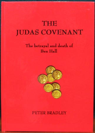 Judas Covenant - The betrayal and death of Ben Hall - Peter Bradley