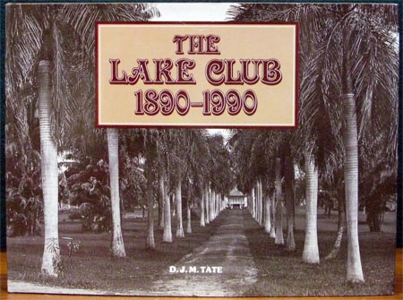 Lake Club 1890-1990 - D. J. M. Tate