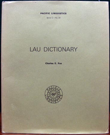 Lau Dictionary - Pacific Linguistics - Series C - No. 25 - Charles E. Fox