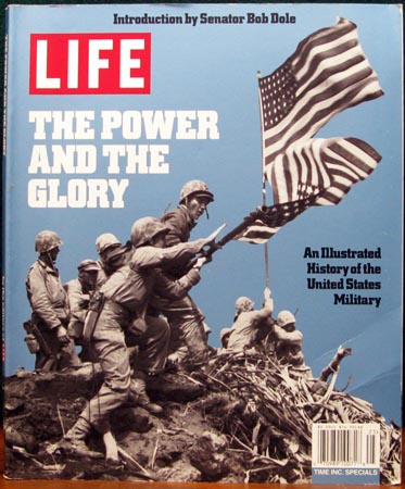 Life - The Power and the Glory - An Illustrated History of the United States Military