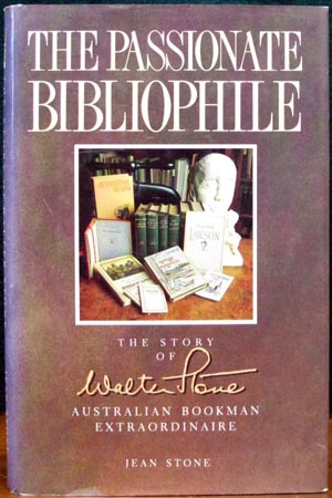 Passionate Bibliophile - The Story of Walter Stone - Jean Stone