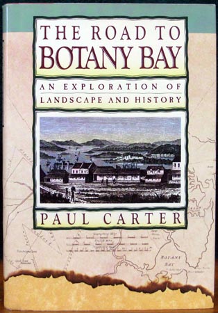 Road to Botany Bay - Paul Carter