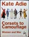 Corsets to Camouflage - Woman and War - Kate Adie