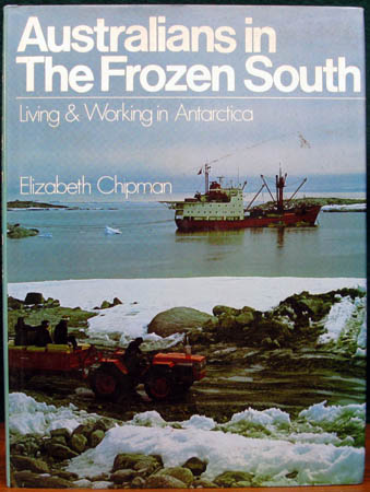 Australians in The Frozen South - Elizabeth Chipman