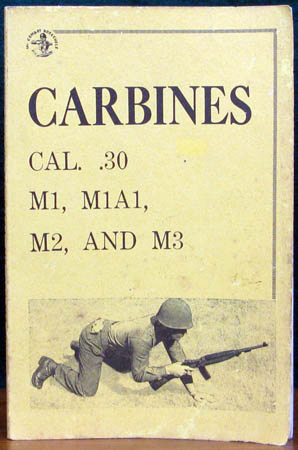 Carbines Cal..30 M1 M1A1 M2 and M3