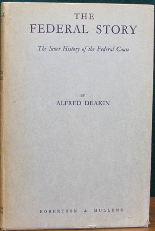 Federal Story - Alfred Deakin