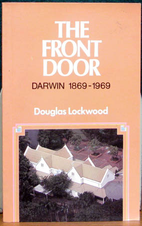 Front Door - Darwin 1869-1969 - Douglas Lockwood