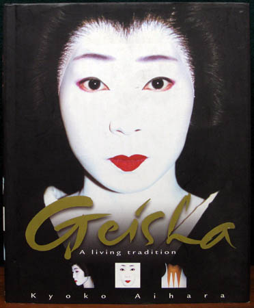 Geisha - A Living Tradition - Kyaka Aihara