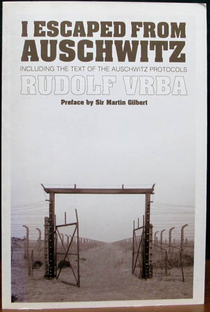 I Escaped From Auschwitz - Rudlof Vrba