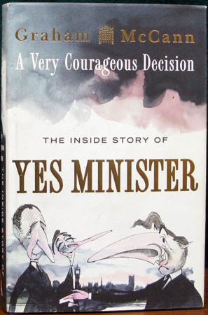 Inside Story of Yes Minister - Graham McCann