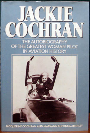 Jackie Cochran - the Autobiography