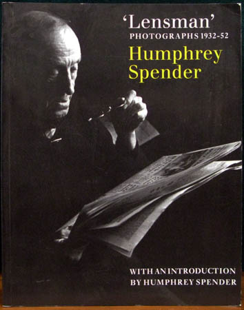 Lensman - Humphrey Spender Photographs 1932-52