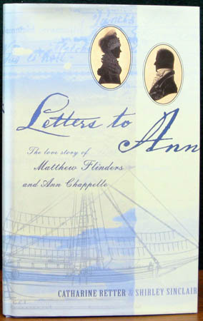 Letters to Ann - The Love Story of Matthew Flinders