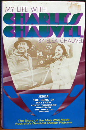 My Life With Charles Chauvel - Elsa Chauvel