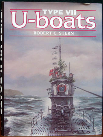 Type VII U-Boats - Robert C. Stern