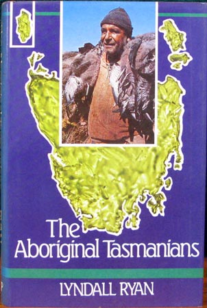 Aboriginal Tasmanians - Lyndall Ryan