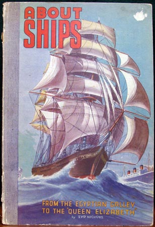 About Ships - From the Egyptian Galley to the Queen Elizabeth - Syd Nicholls