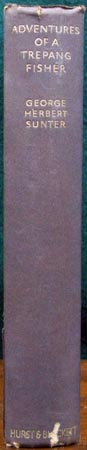 Adventures Of A Trepang Fisher - George Herbert Sunter - Spine