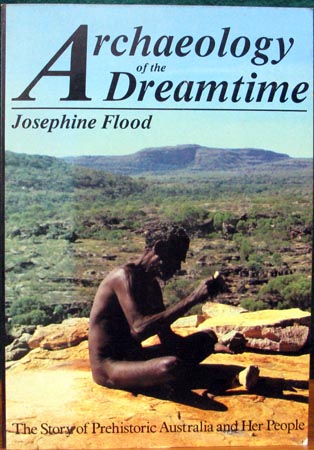 Archaeology of the Dreamtime - Josephine Flood