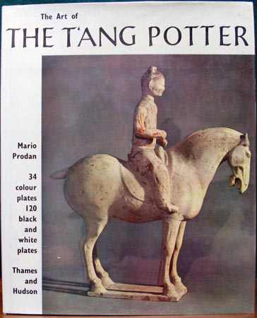 Art of the T'ang Potter - Mario Prodan