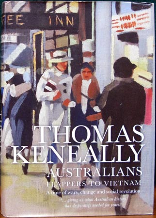 Australians - Flappers to Vietnam - Thomas Keneally