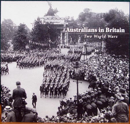 Australians in Britain - Two World Wars