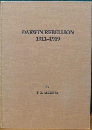 Darwin Rebellion 1911-1919 - F. X. Alcorta