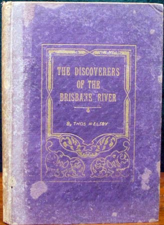 Discoverers of the Brisbane River - Thos Welsby