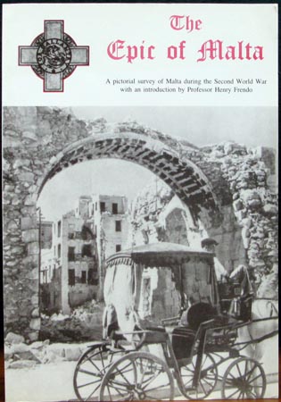 Epic of Malta - A pictorial survey of Malta during the Second World War