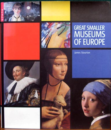 Great Smaller Museums of Europe - James Stourton