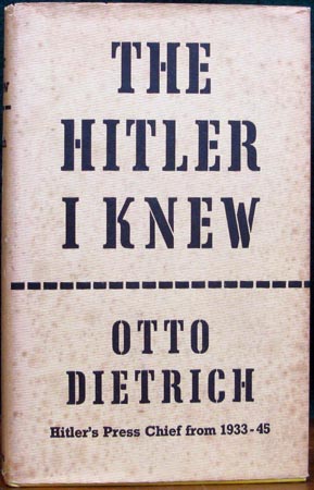 Hitler I Knew - Otto Dietrich