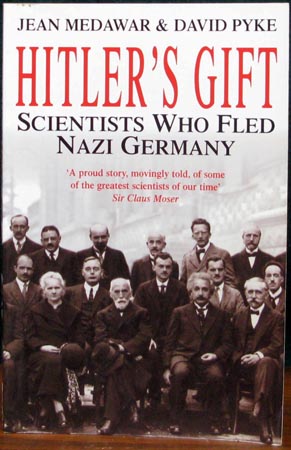 Hitler's Gift - Scientists Who Fled Nazi Germany - Medawar & Pyke