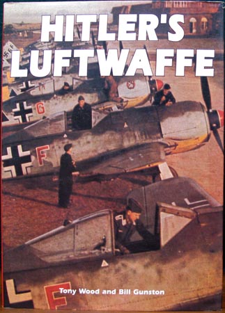 Hitler's Luftwaffe - Tony Wood & BIll Guston