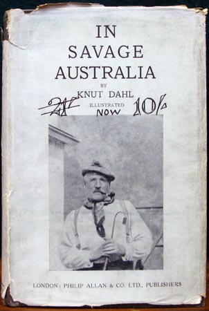 In Savage Australia - Knut Dahl