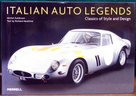 Italian Auto Legends - Classics of Style and Design - Michel Zumbrunn