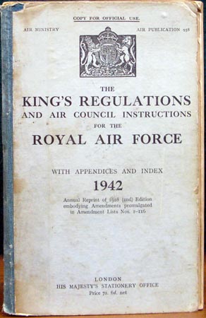 King's Regulations and Air Council Instructions for the Royal Air Force 1942