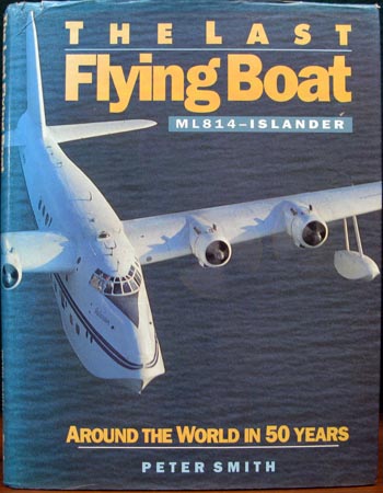 Last Flying Boat - ML814 - Islander - Peter Smith