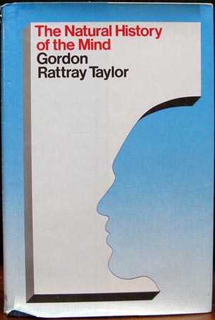 Natural History of the Mind - Gordon Rattray Taylor