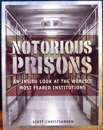 Notorious Prisons - Scott Christianson