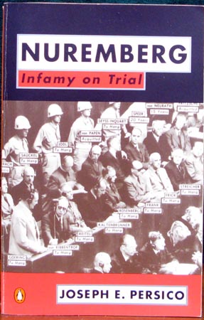 Nuremberg - Infamy on Trial - Joseph E. Persico