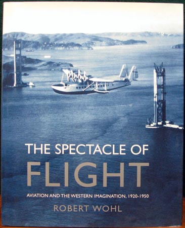 Spectacle of Flight - Robert Wohl