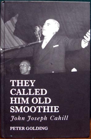 They Called Him Old Smoothie - John Jospeh Cahill - Peter Golding