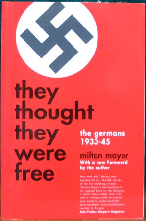 They Thought They Were Free - Milton Mayer