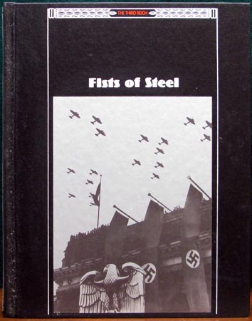 Third Reich Set - Fists of Steel - Time Life Books