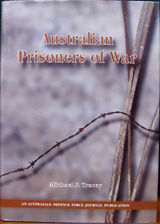 Australian Prisoners of War - Michael P. Tracey