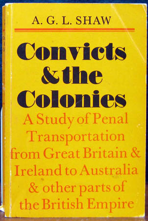 Convicts & the Colonies - A. G. L. Shaw