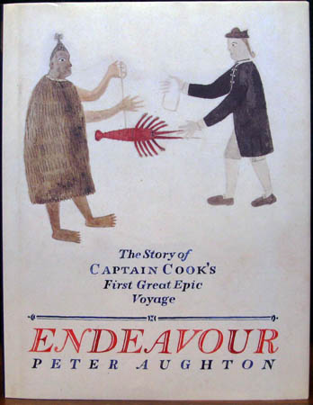 Endeavour - The Story of Captain Cook's First Great Epic Voyage - Peter Aughton