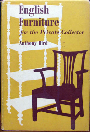 English Furniture for the Private Collector - Anthony Bird