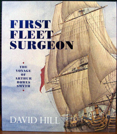 First Fleet Surgeon - David Hill