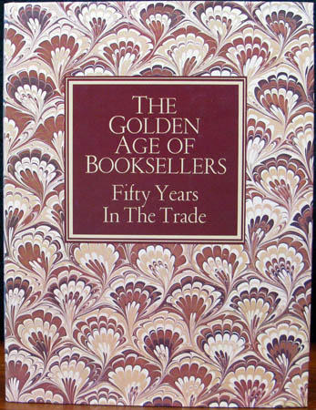 Golden Age of Booksellers - Fifty Years In The Trade